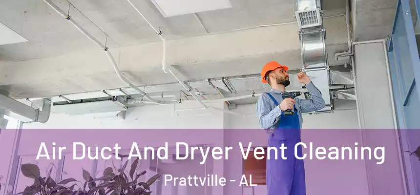 Air Duct And Dryer Vent Cleaning Prattville - AL