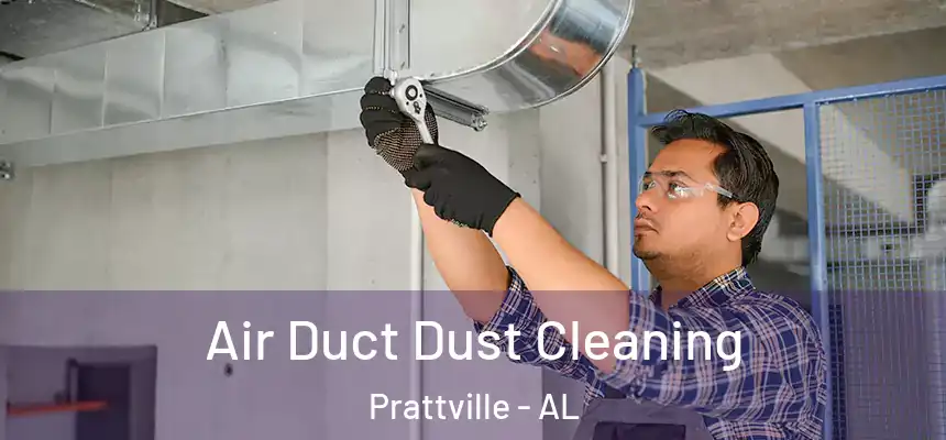 Air Duct Dust Cleaning Prattville - AL