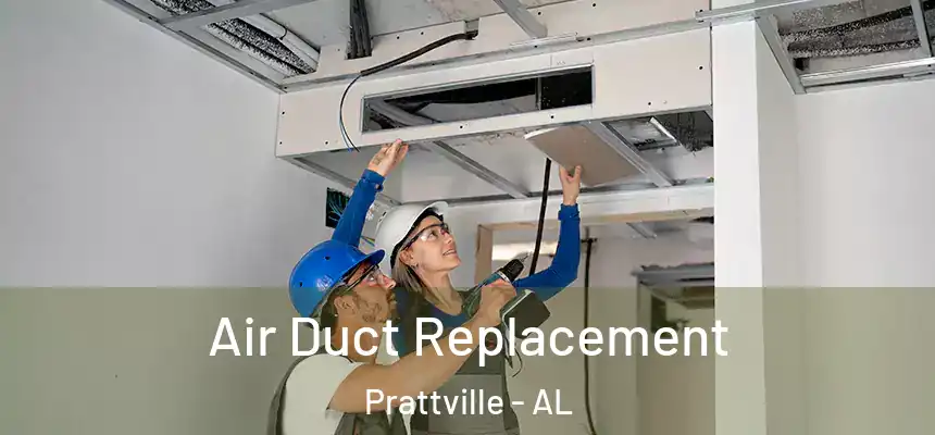 Air Duct Replacement Prattville - AL