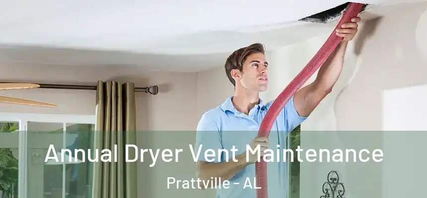  Annual Dryer Vent Maintenance Prattville - AL