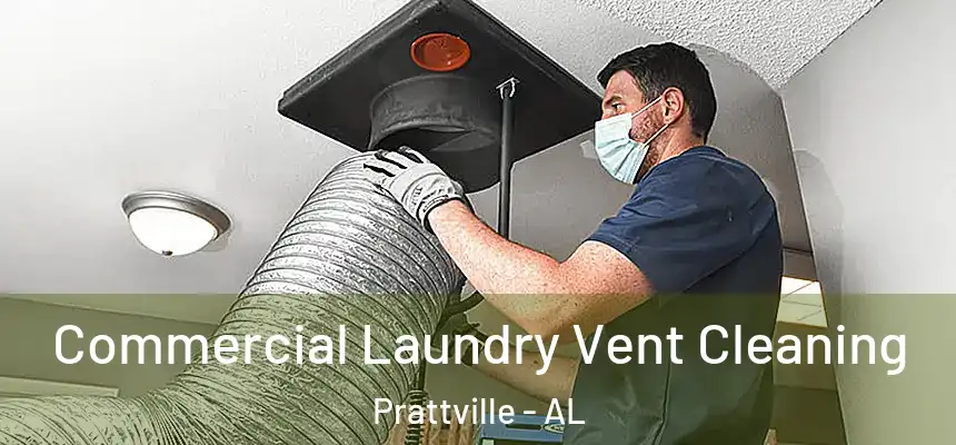 Commercial Laundry Vent Cleaning Prattville - AL