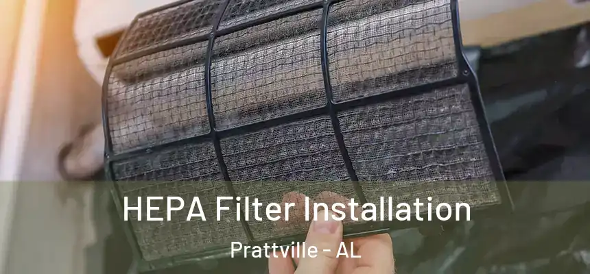 HEPA Filter Installation Prattville - AL