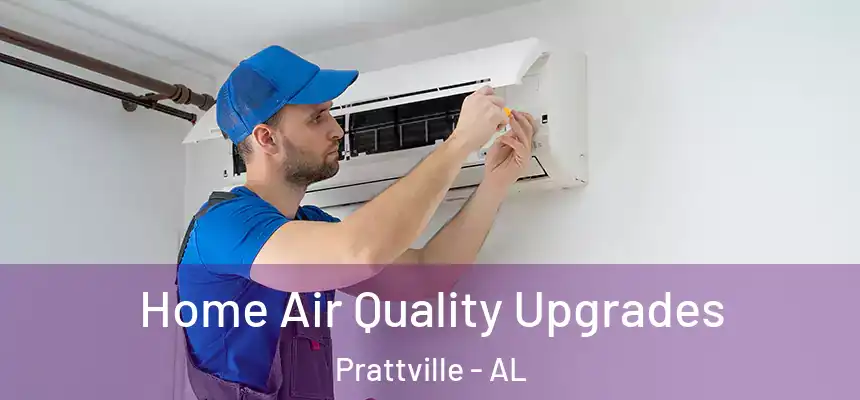 Home Air Quality Upgrades Prattville - AL