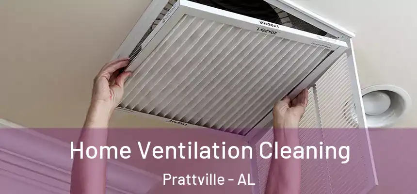  Home Ventilation Cleaning Prattville - AL