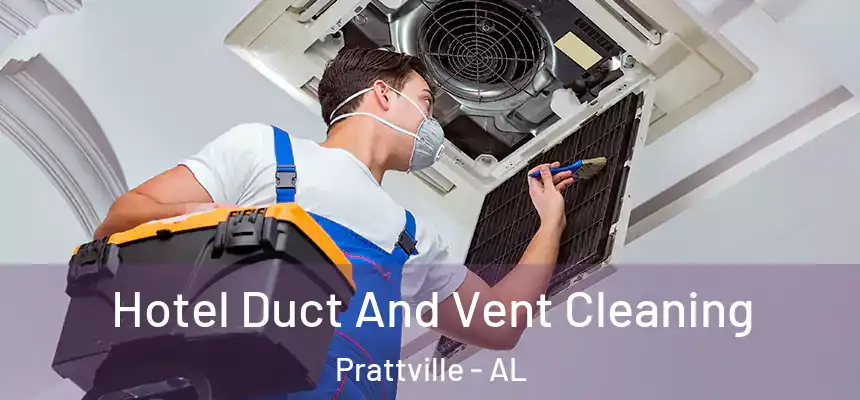  Hotel Duct And Vent Cleaning Prattville - AL