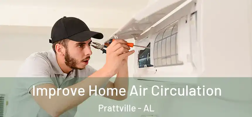  Improve Home Air Circulation Prattville - AL
