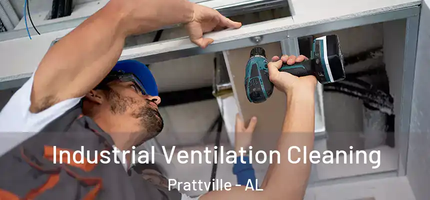 Industrial Ventilation Cleaning Prattville - AL