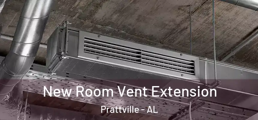 New Room Vent Extension Prattville - AL