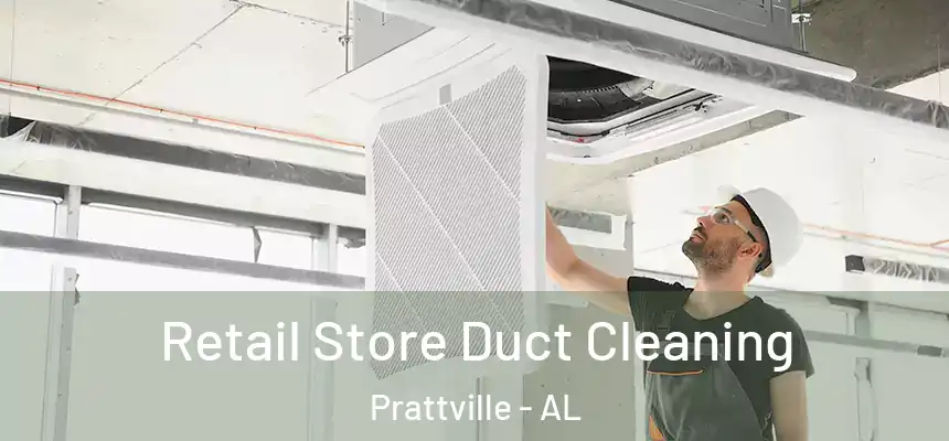 Retail Store Duct Cleaning Prattville - AL